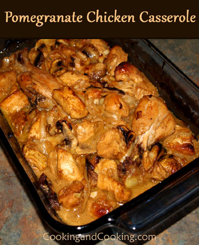 Pomegranate Chicken Casserole